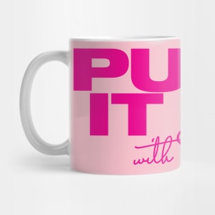 Pump it Up with Sue Mug